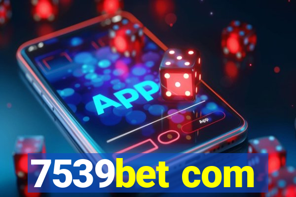 7539bet com